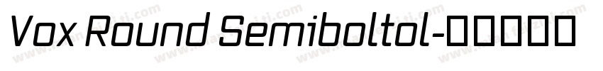 Vox Round Semiboltol字体转换